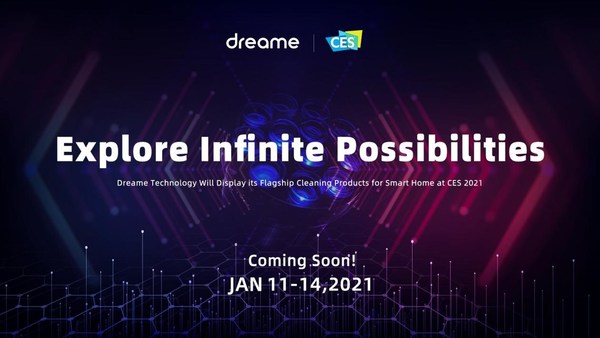 CES 2021: Dreame Technology will Display its Flagship Cleaning Products for Smart Home