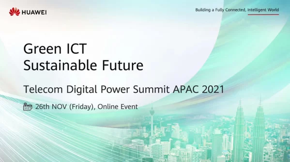 huawei calls for accelerated green ict growth at telecom digital power summit apac 2021