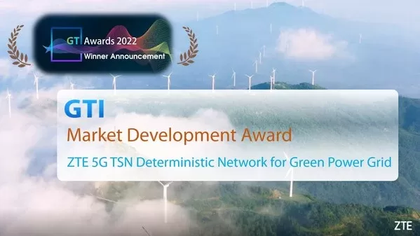 zte china mobile and nr electric win gti 2022 market development award
