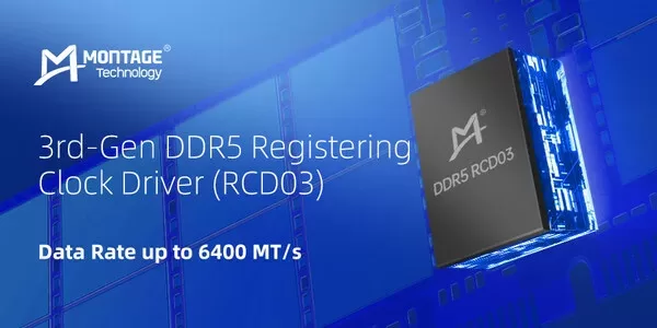 Montage Technology Leads in Trial Production of 3rd Gen DDR5 RCDs