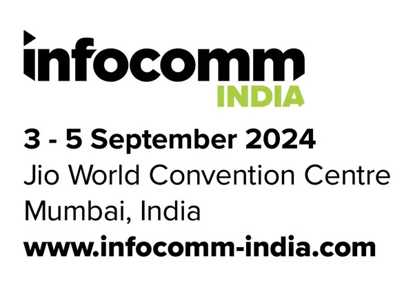 InfoComm India 2024 The Largest Edition of the Pro AV Exhibition to Date Returns 3 5 September at Jio World Convention Centre (JWCC) Mumbai, India